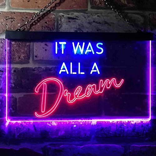 It was All a Dream Dual LED Neon Light Sign1